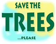 [Image: Save-the-trees-please-2.5-w.gif]