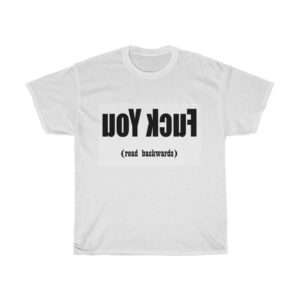 Funny Unisex Heavy Cotton T-shirt - uoy kcuf read backwards