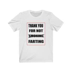 Unisex Jersey Short Sleeve Tee - Thank You For Not Farting