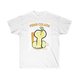 Funny Unisex Ultra Cotton T-shirt - Penis Colada