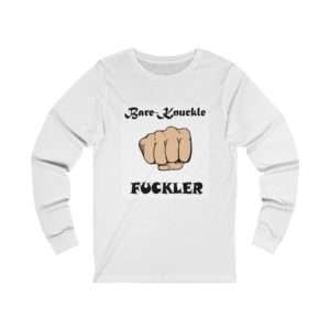 Unisex Jersey Long Sleeve Tee - Bare Knuckle Fuckler