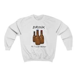 Drink Til I Look Better Unisex Heavy Blend™ Crewneck Sweatshirt