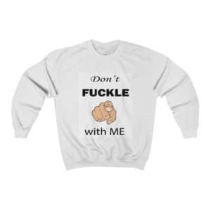 Don't Fuckle with Me Unisex Heavy Blend™ Crewneck Sweatshirt