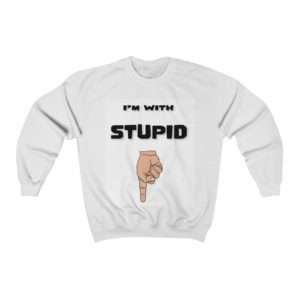 I'm with Stupid Unisex Heavy Blend™ Crewneck Sweatshirt