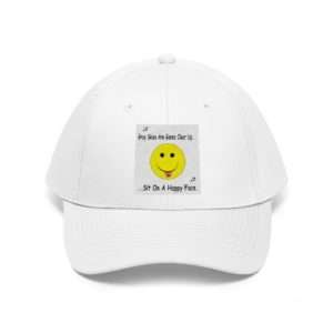 Funny Unisex Twill Hat - Gray Skies Are Gonna Clear Up Sit On a Happy Face