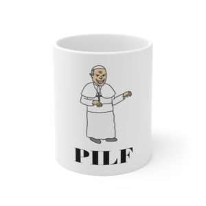 Funny Coffee Mug 11 oz - PILF
