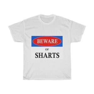 Beware of Sharts Unisex Heavy Cotton Tee