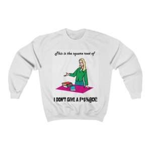 This Is the Square Root of I Don’t Give a F*$%@CK. Unisex Heavy Blend™ Crewneck Sweatshirt