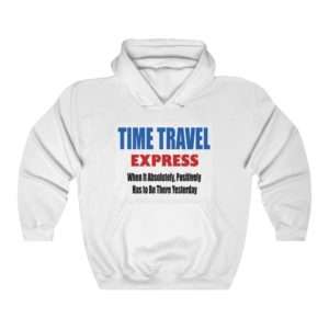 Unisex Heavy Blend Hooded Sweatshirt - TIME TRAVEL EXPRESS. When It Absolutely, Positively Has to Be There Yesterday