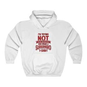 Unisex Heavy Blend™ Hooded Sweatshirt - I'm Trying NOT to Be the Old Guy Who Wears a Superhero T-shirt