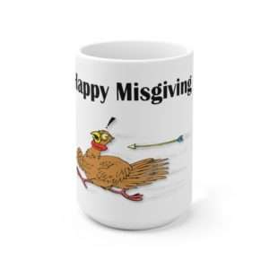 Funny Ceramic Coffee Mug 15oz - Happy Misgiving