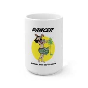 Ceramic Coffee Mug 15oz - Dancer During the Off-Season