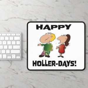 Funny Gaming Mousepad - Happy Holler Days!