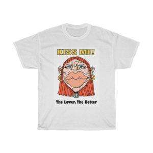 Kiss Me, the Lower the Better Unisex Heavy Cotton Tee