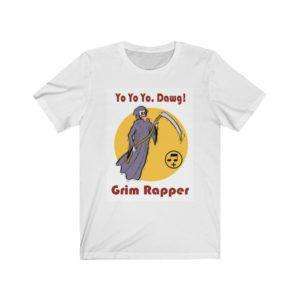 Yo Yo Yo Dawg Grim Rapper Unisex Jersey Short Sleeve Tee