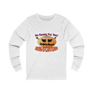No Candy for You. Jerk-O-Lantern Unisex Jersey Long Sleeve Tee