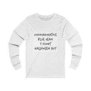 Unimaginative Blue Jean T-shirt Halloween Guy Unisex Jersey Long Sleeve Tee