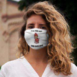 It's All Your Fault! Squid Blame Games. Snug-Fit Polyester Face Mask
