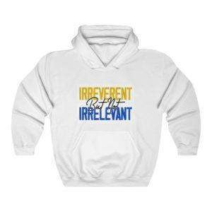 Irreverent But Not Irrelevant Unisex Heavy Blend™ Hooded Sweatshirt