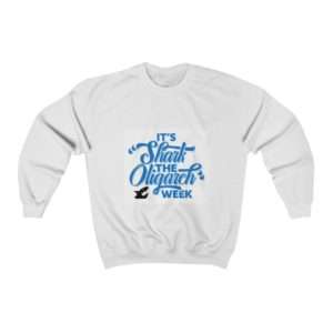 It's Shark the Oligarch Week Unisex Heavy Blend™ Crewneck Sweatshirt