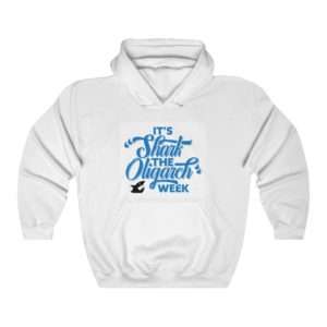 It's Shark the Oligarch Week Unisex Heavy Blend™ Hooded Sweatshirt