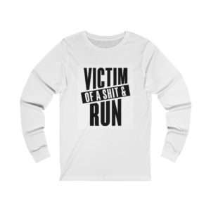 Victim Of A Shit & Run Unisex Jersey Long Sleeve Tee