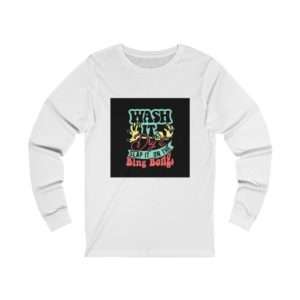 Wash It, Dry It, Slap It On the Bing Bong Unisex Jersey Long Sleeve Tee
