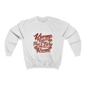Karma Is a Bitch and That's Why I Call Yo Mama Karma Unisex Heavy Blend™ Crewneck Sweatshirt