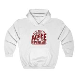 We'll Have to Agree to Be Disagreeable Unisex Heavy Blend™ Hooded Sweatshirt