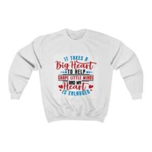 Unisex Heavy Blend™ Crewneck Sweatshirt - It Takes a Big Heart to Help Shape Little Minds and My Heart Is Enlarged