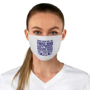 Fabric Face Mask - Those Who Can, Do. Those Who Can't, Teach. Those Who Can't Teach Watch Porn.