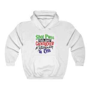Unisex Heavy Blend™ Hooded Sweatshirt - Shot Puss Fick Cont Cacksucker Motherfacker & Tets