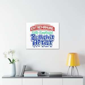 Canvas Gallery Wraps - EntreManure: Self-Employed Bullshit Artist