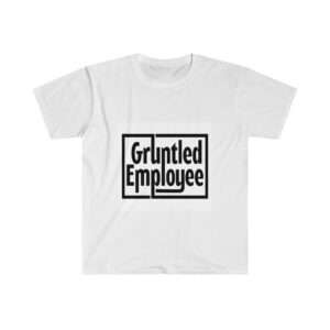 Unisex Softstyle T-Shirt - Gruntled Employee