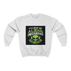 Unisex Heavy Blend™ Crewneck Sweatshirt - Probed By Aliens & Went Back for More