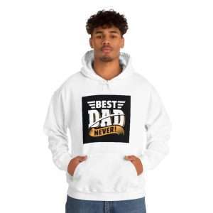 Unisex Heavy Blend™ Hooded Sweatshirt - Best Dad Never!
