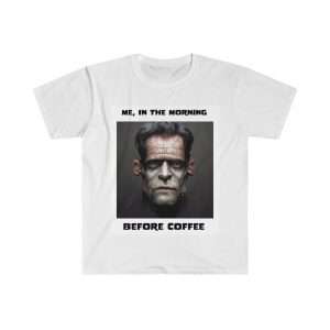 Unisex Softstyle T-Shirt - Me, in the Morning Before Coffee