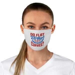 Fabric Face Mask - Do Flat Earthers Have Learning Curves?