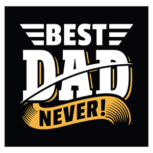 Best Dad Never
