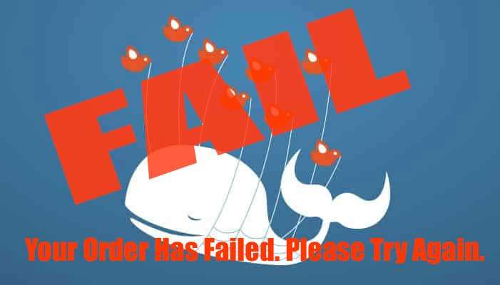 Your Order Has Failed. Please Try Again.