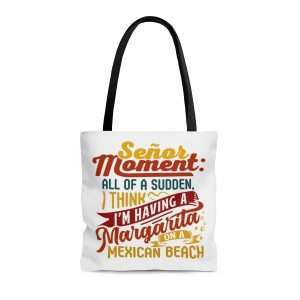 AOP Tote Bag - Señor Moment: All of a Sudden, I Think I’m Having a Margarita on a Mexican Beach