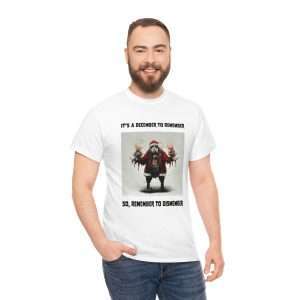 Cotton White T-shirt - It's a December to Remember, So Remember to Dismember