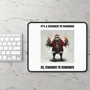 Funny Mousepad - It's a December to Remember, So Remember to Dismember
