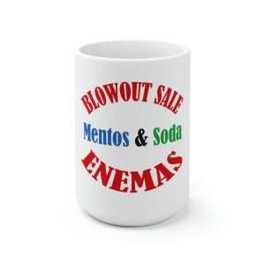 Ceramic Coffee Mug 15oz - Blowout Sale - Mentos & Soda Enemas