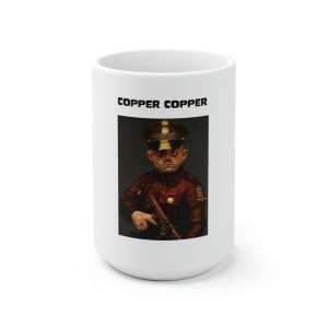 Humorous Premium Coffee Mug 15 oz - Copper Copper