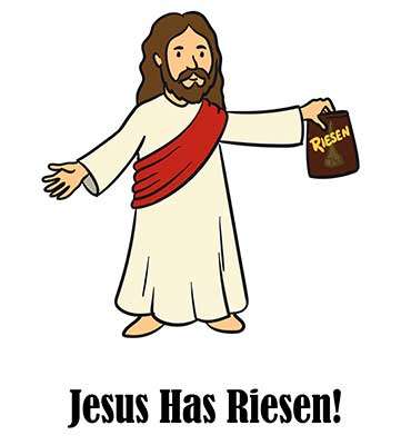 Jesus Has Riesen!