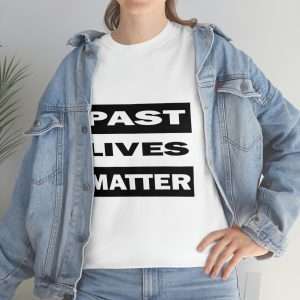 Funny Unisex Heavy Cotton T-shirt - Past Lives Matter