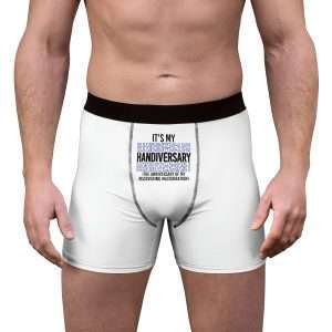 Funny Men’s Undies Boxer Brief - It's My Handiversary (The Anniversary of My Discovering Masturbation)