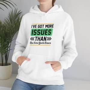Funny Unisex Heavy Blend Hoodie Sweatshirt - I've Got More Issues Than the New York Times