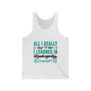 Funny Unisex Jersey Tank Top - All I Really Need to Know I Learned in ChatGPT